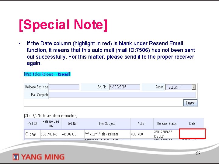 [Special Note] • If the Date column (highlight in red) is blank under Resend