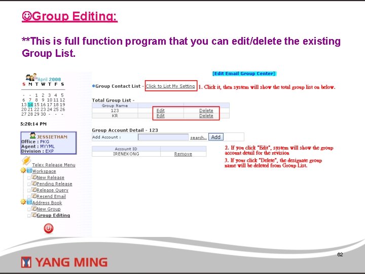  Group Editing: **This is full function program that you can edit/delete the existing