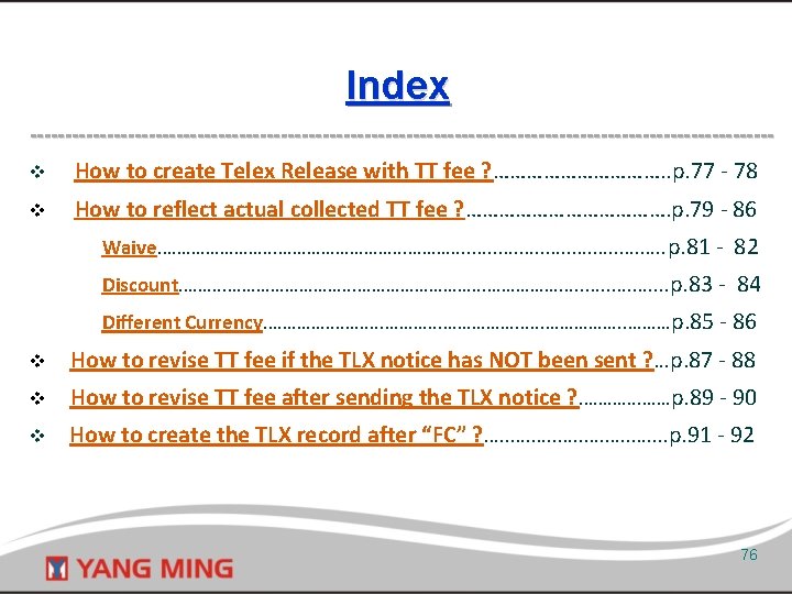 Index -----------------------------------------------------v How to create Telex Release with TT fee ? ……………. . p.