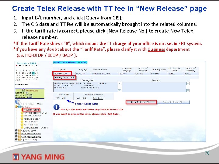 Create Telex Release with TT fee in “New Release” page 1. Input B/L number,