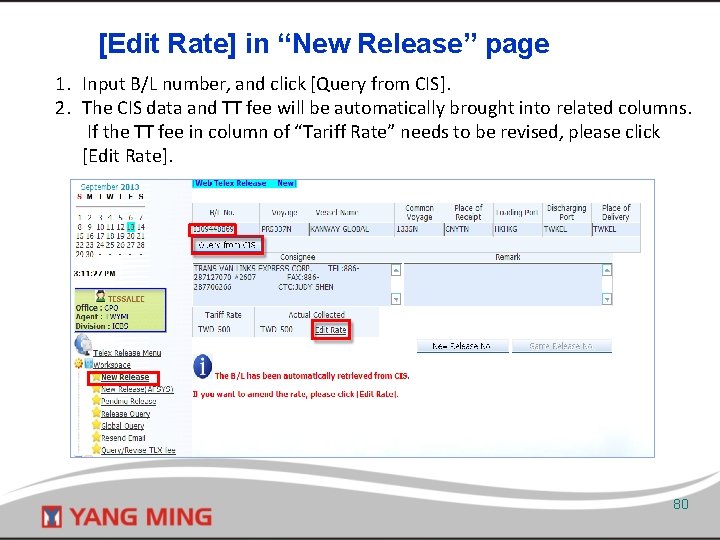 [Edit Rate] in “New Release” page 1. Input B/L number, and click [Query from