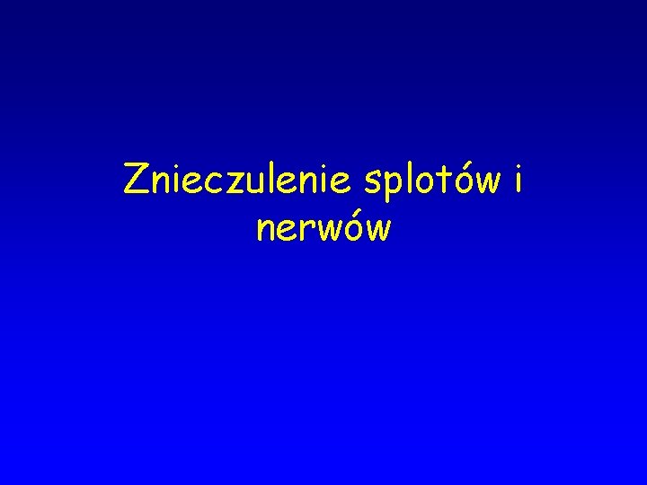 Znieczulenie splotów i nerwów 