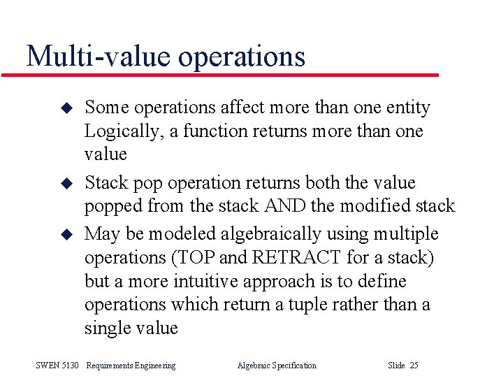 Multi-value operations u u u Some operations affect more than one entity Logically, a Multi-value operations u u u Some operations affect more than one entity Logically, a
