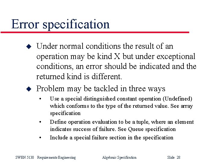 Error specification u u Under normal conditions the result of an operation may be Error specification u u Under normal conditions the result of an operation may be