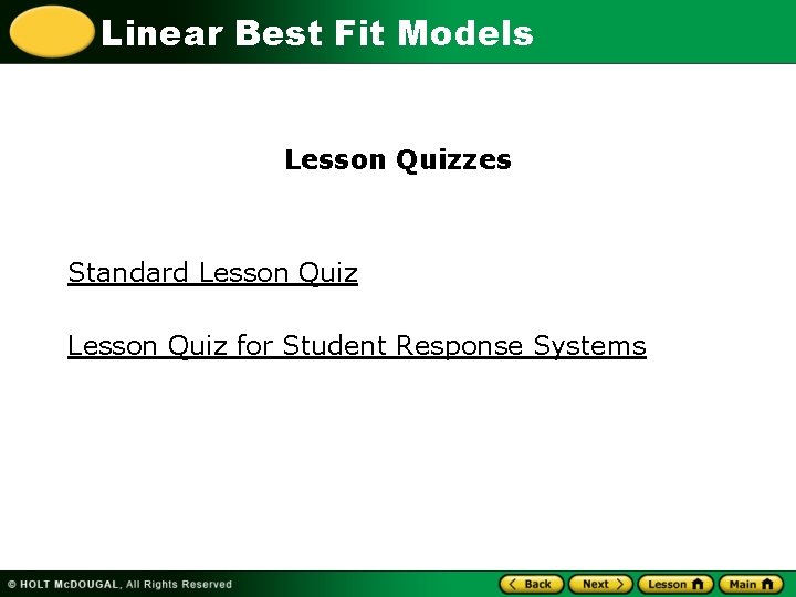 Linear Best Fit Models Lesson Quizzes Standard Lesson Quiz for Student Response Systems 