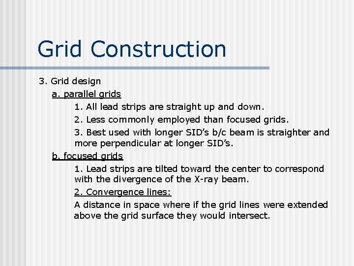  Grid Construction 3. Grid design a. parallel grids 1. All lead strips are