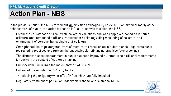 NPL Market and Credit Growth Action Plan - NBS In the previous period, the