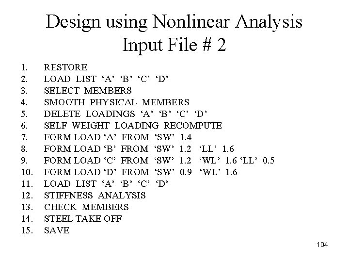 Design using Nonlinear Analysis Input File # 2 1. 2. 3. 4. 5. 6.