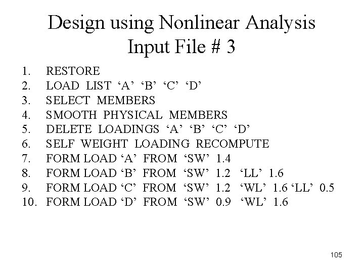 Design using Nonlinear Analysis Input File # 3 1. 2. 3. 4. 5. 6.