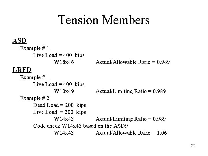 Tension Members ASD Example # 1 Live Load = 400 kips W 18 x