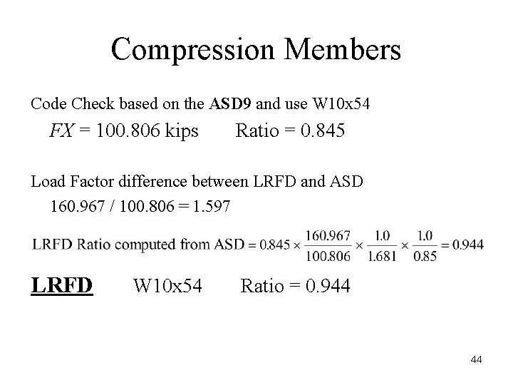 Compression Members Code Check based on the ASD 9 and use W 10 x