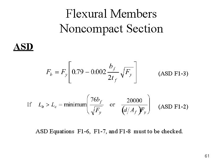 Flexural Members Noncompact Section ASD (ASD F 1 -3) (ASD F 1 -2) ASD