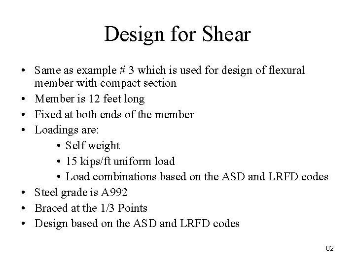 Design for Shear • Same as example # 3 which is used for design