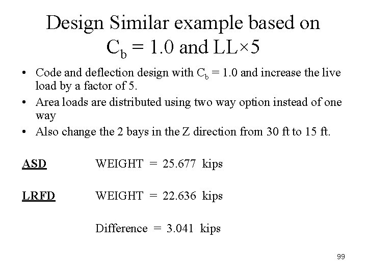 Design Similar example based on Cb = 1. 0 and LL× 5 • Code
