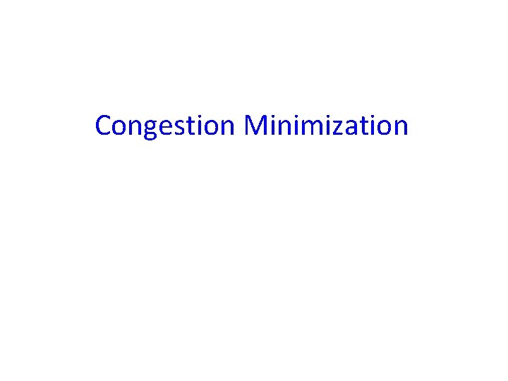 Congestion Minimization 