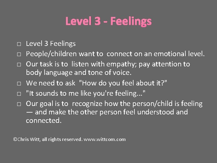 Level 3 - Feelings � � � Level 3 Feelings People/children want to connect