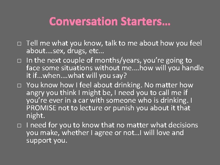 Conversation Starters… � � Tell me what you know, talk to me about how