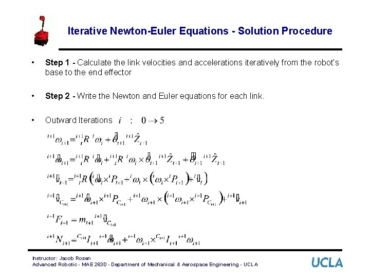 Iterative Newton-Euler Equations - Solution Procedure • Step 1 - Calculate the link velocities