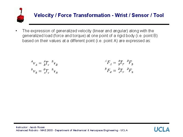 Velocity / Force Transformation - Wrist / Sensor / Tool • The expression of