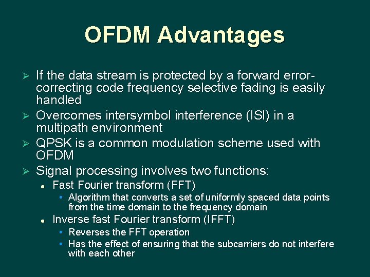 OFDM Advantages If the data stream is protected by a forward errorcorrecting code frequency