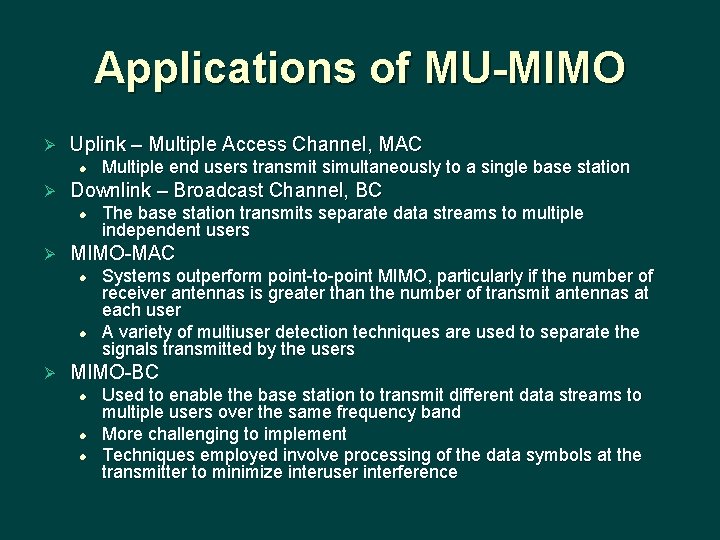 Applications of MU-MIMO Ø Uplink – Multiple Access Channel, MAC l Ø Downlink –