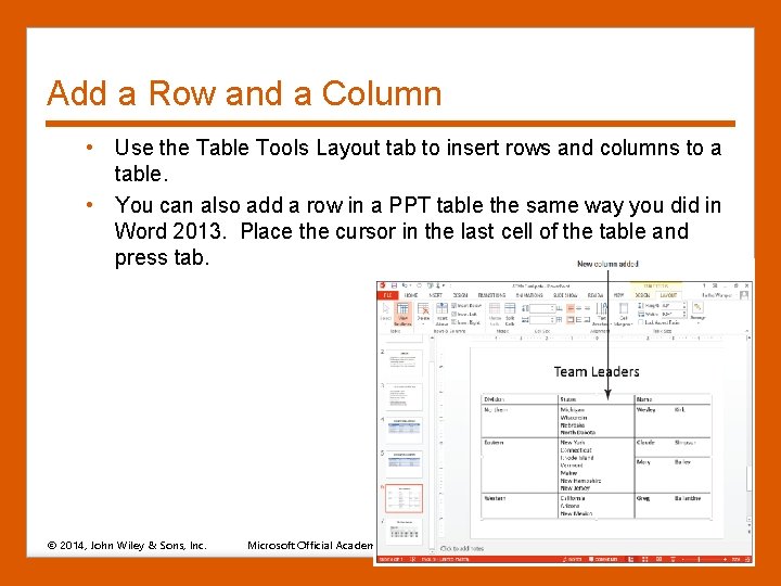 Add a Row and a Column • Use the Table Tools Layout tab to