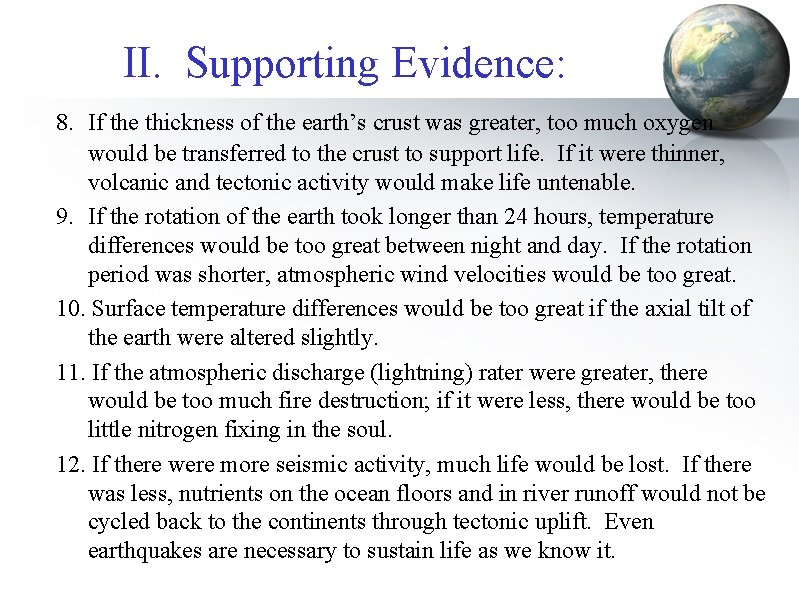 II. Supporting Evidence: 8. If the thickness of the earth’s crust was greater, too