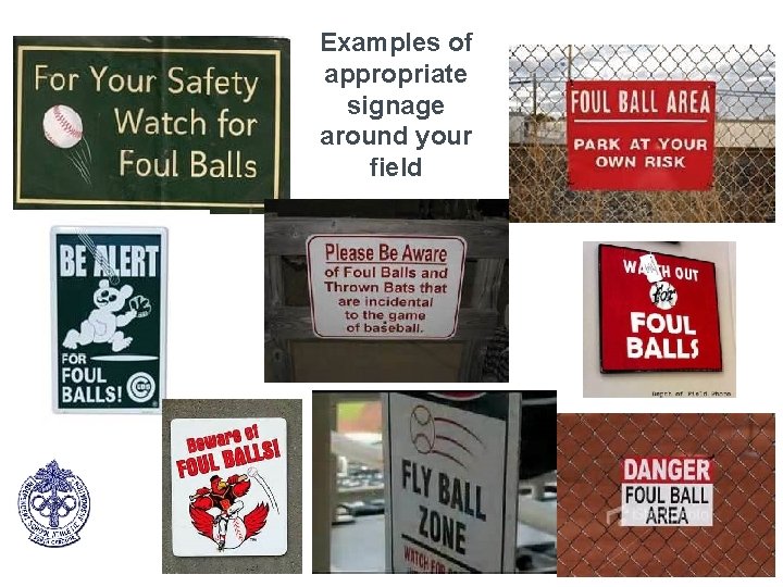 Examples of appropriate signage around your field 