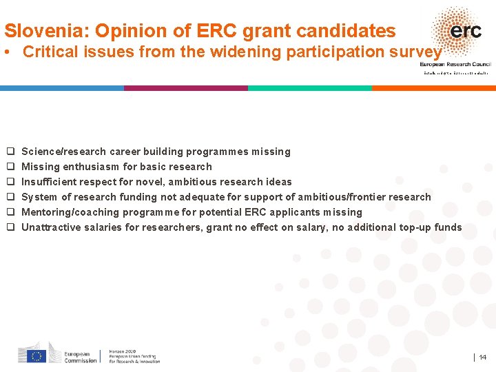 Slovenia: Opinion of ERC grant candidates • Critical issues from the widening participation survey