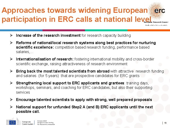 Approaches towards widening European participation in ERC calls at national level Established by the