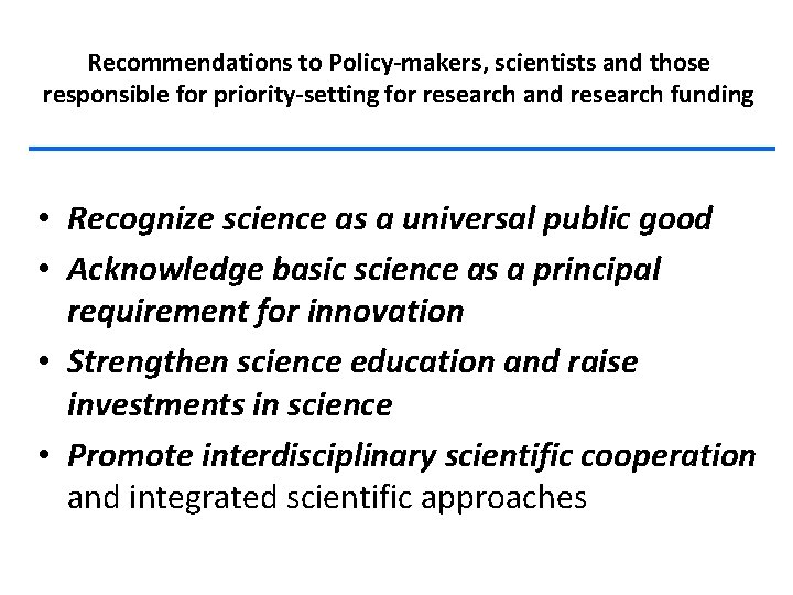 Recommendations to Policy-makers, scientists and those responsible for priority-setting for research and research funding