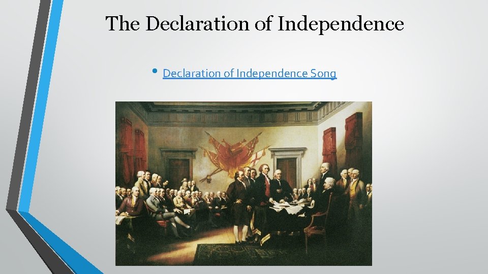 The Declaration of Independence • Declaration of Independence Song 