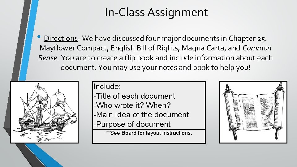 In-Class Assignment • Directions- We have discussed four major documents in Chapter 25: Mayflower