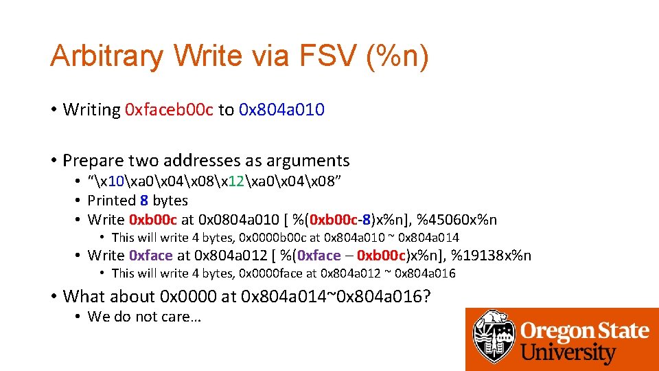 Arbitrary Write via FSV (%n) • Writing 0 xfaceb 00 c to 0 x