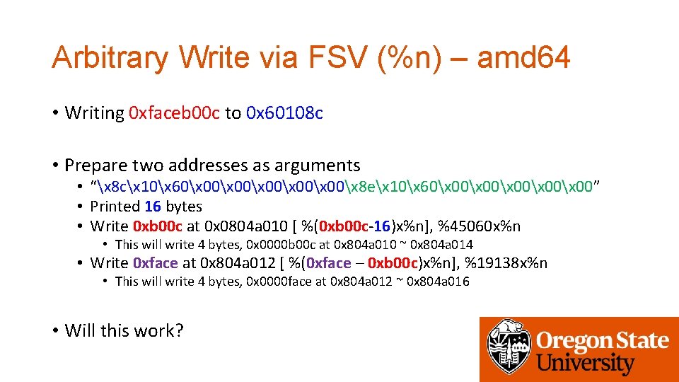 Arbitrary Write via FSV (%n) – amd 64 • Writing 0 xfaceb 00 c