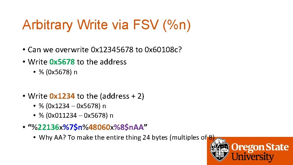 Arbitrary Write via FSV (%n) • Can we overwrite 0 x 12345678 to 0