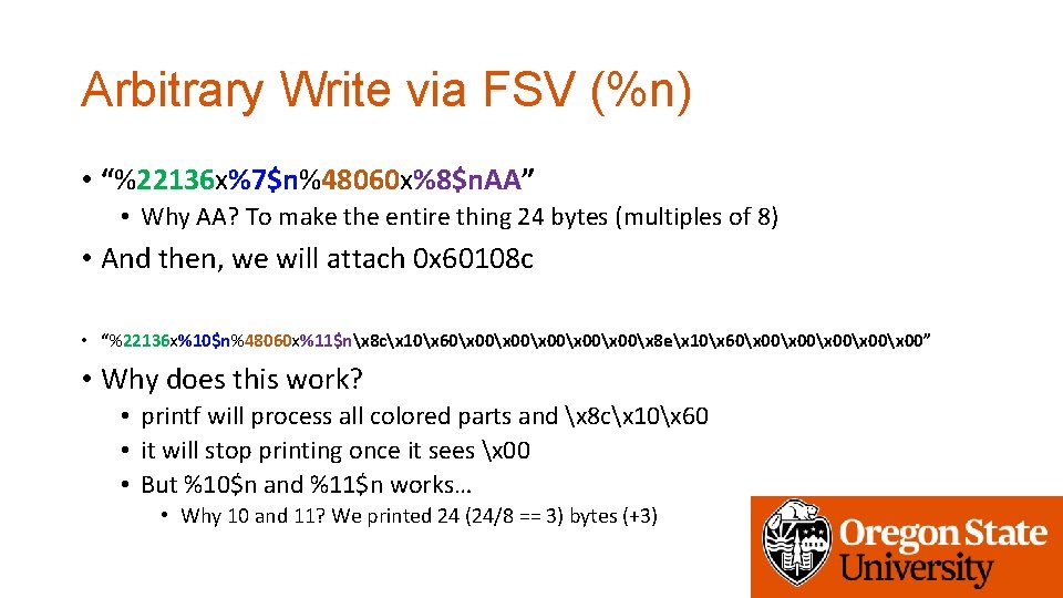 Arbitrary Write via FSV (%n) • “%22136 x%7$n%48060 x%8$n. AA” • Why AA? To