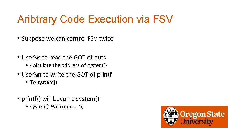 Aribtrary Code Execution via FSV • Suppose we can control FSV twice • Use