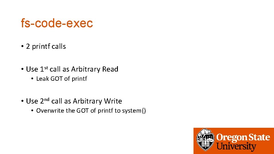 fs-code-exec • 2 printf calls • Use 1 st call as Arbitrary Read •