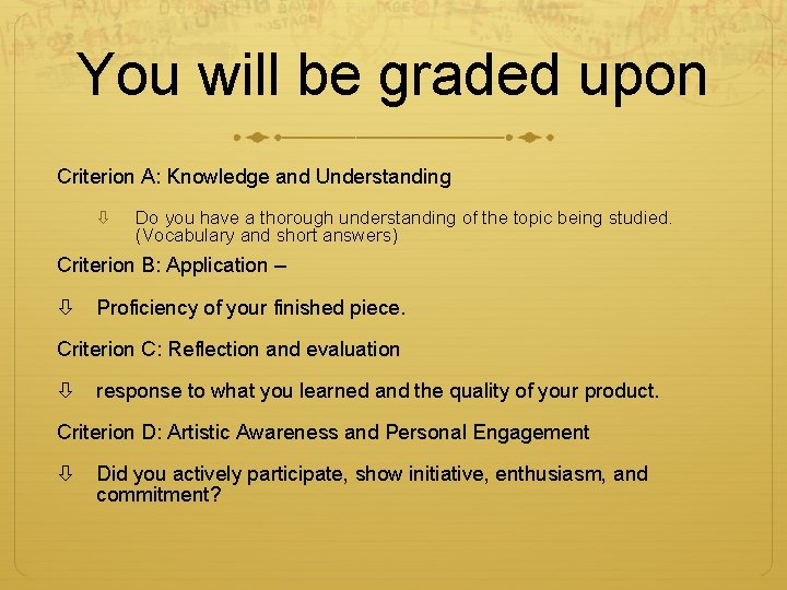 You will be graded upon Criterion A: Knowledge and Understanding Do you have a