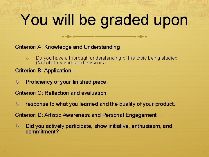 You will be graded upon Criterion A: Knowledge and Understanding Do you have a