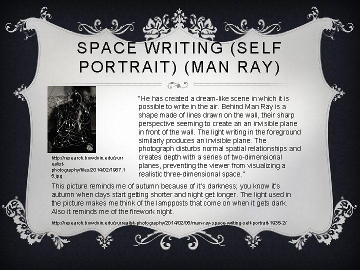 SPACE WRITING (SELF PORTRAIT) (MAN RAY) http: //research. bowdoin. edu/surr ealistphotography/files/2014/02/1987. 1 5. jpg