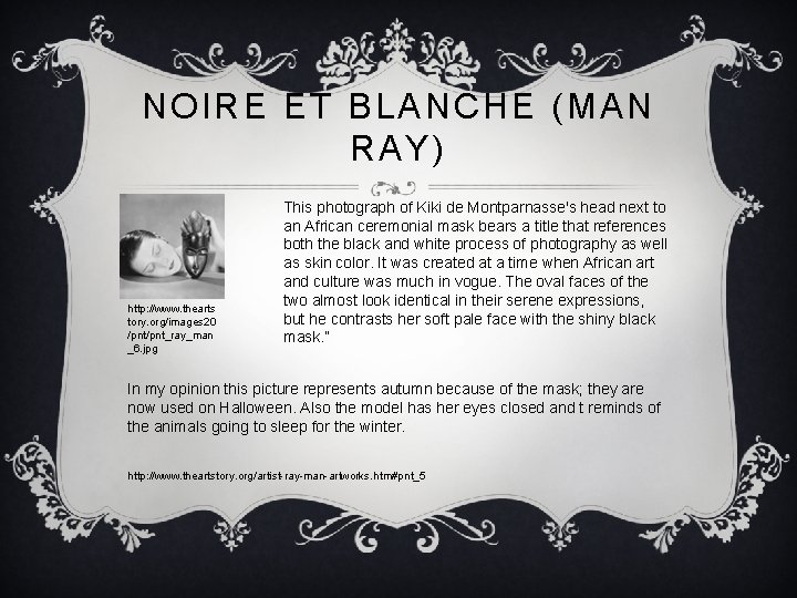NOIRE ET BLANCHE (MAN RAY) http: //www. thearts tory. org/images 20 /pnt_ray_man _6. jpg