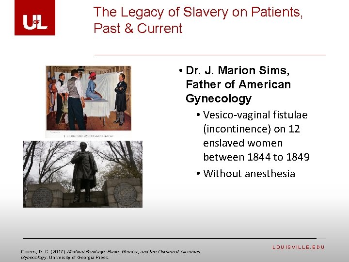 The Legacy of Slavery on Patients, Past & Current • Dr. J. Marion Sims,