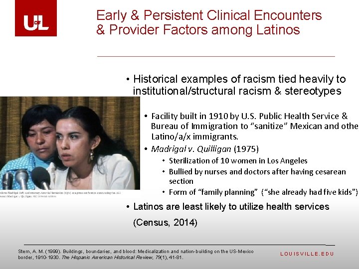 Early & Persistent Clinical Encounters & Provider Factors among Latinos • Historical examples of