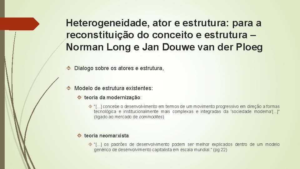 Heterogeneidade, ator e estrutura: para a reconstituição do conceito e estrutura – Norman Long