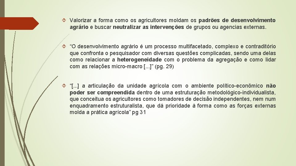  Valorizar a forma como os agricultores moldam os padrões de desenvolvimento agrário e