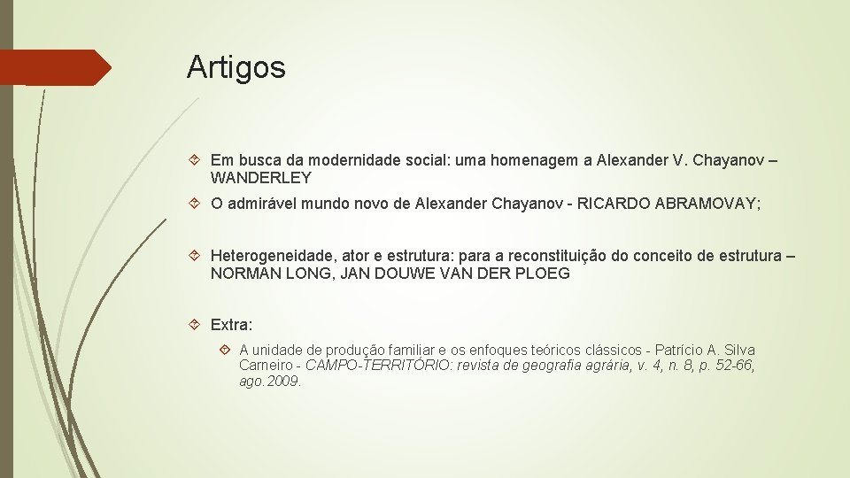 Artigos Em busca da modernidade social: uma homenagem a Alexander V. Chayanov – WANDERLEY