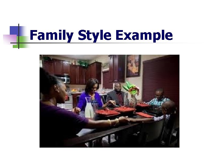 Family Style Example 